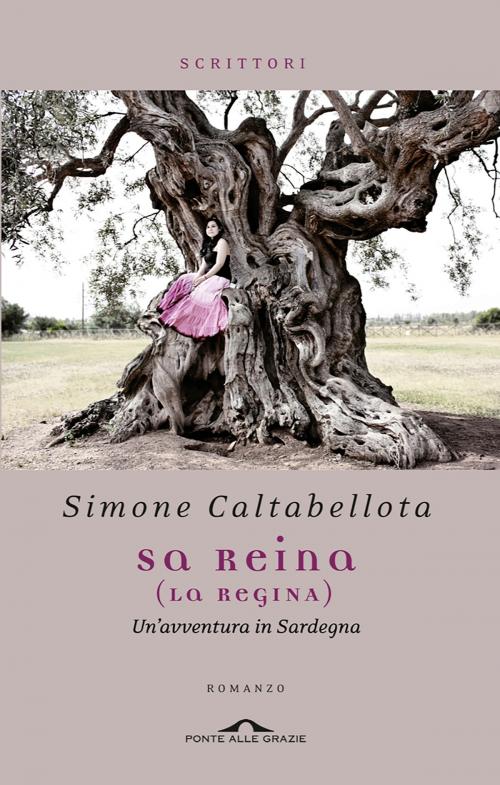 Cover of the book Sa Reina (La Regina) by Simone Caltabellota, Ponte alle Grazie