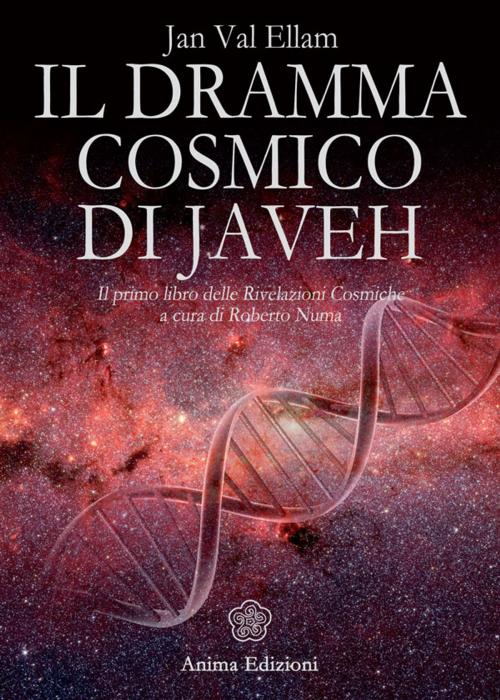 Cover of the book Dramma cosmico di Javeh by Ellam Jan Val, Anima Edizioni