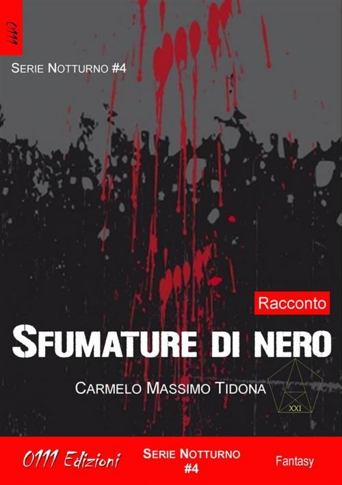 Cover of the book Sfumature di nero by Carmelo Massimo Tidona, 0111 Edizioni