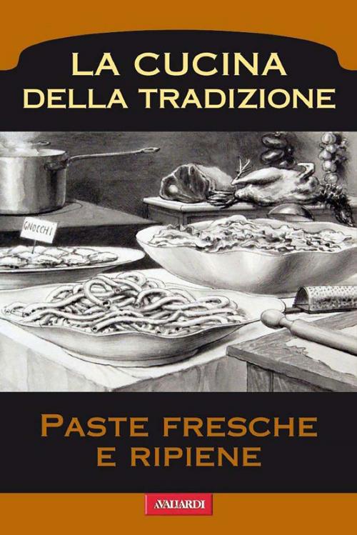 Cover of the book Paste fresche e ripiene by AA.VV., Vallardi