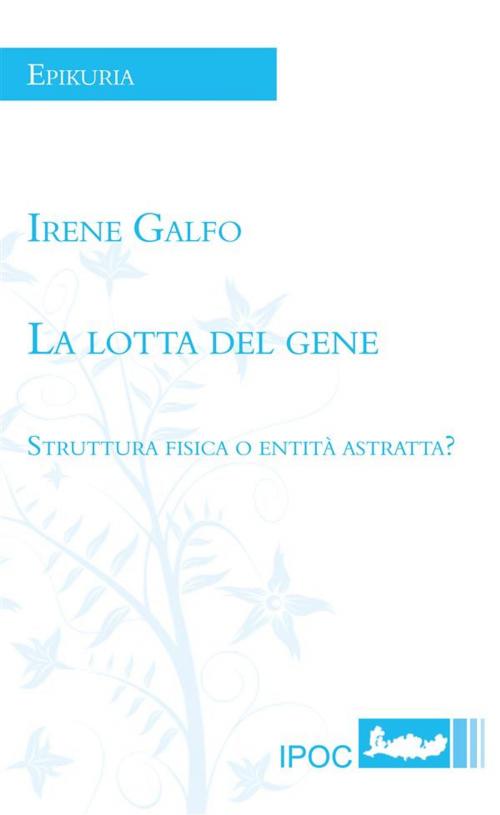 Cover of the book La lotta del gene by Irene Galfo, IPOC Italian Path of Culture