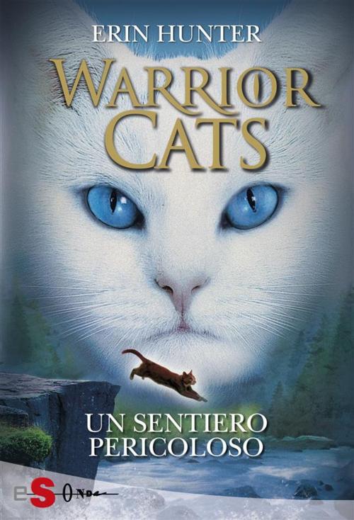 Cover of the book WARRIOR CATS 5. Un sentiero pericoloso by Erin Hunter, Edizioni Sonda