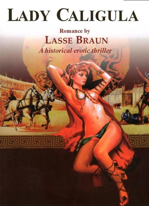 Cover of the book Lady Caligula English by Lasse Braun, Golena Edizioni