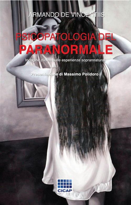 Cover of the book Psicopatologia del paranormale by Armando De Vincentiis, CICAP