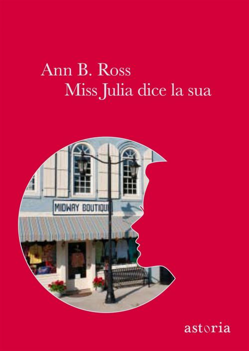 Cover of the book Miss Julia dice la sua by Ann B. Ross, astoria