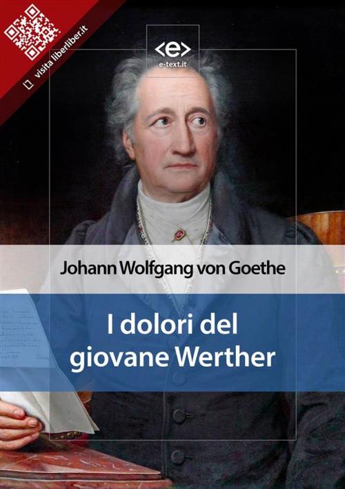 Cover of the book I dolori del giovane Werther by Johann Wolfgang von Goethe, E-text