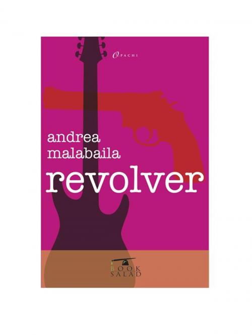Cover of the book REVOLVER by Andrea Malabaila, Book Salad