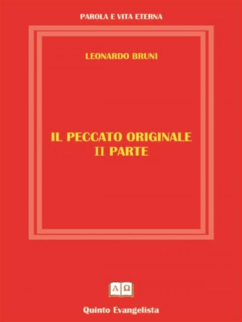Cover of the book Il Peccato Originale - II PARTE by Leonardo Bruni, Leonardo Bruni