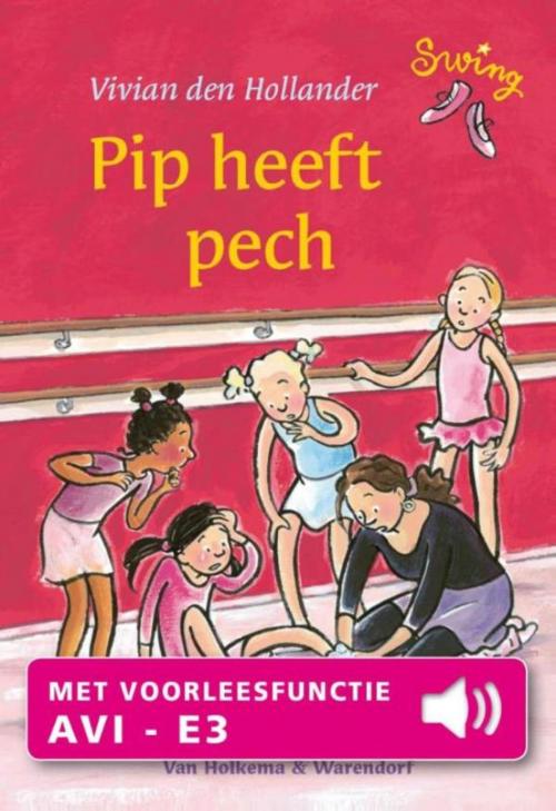 Cover of the book Pip heeft pech by Vivian den Hollander, Uitgeverij Unieboek | Het Spectrum