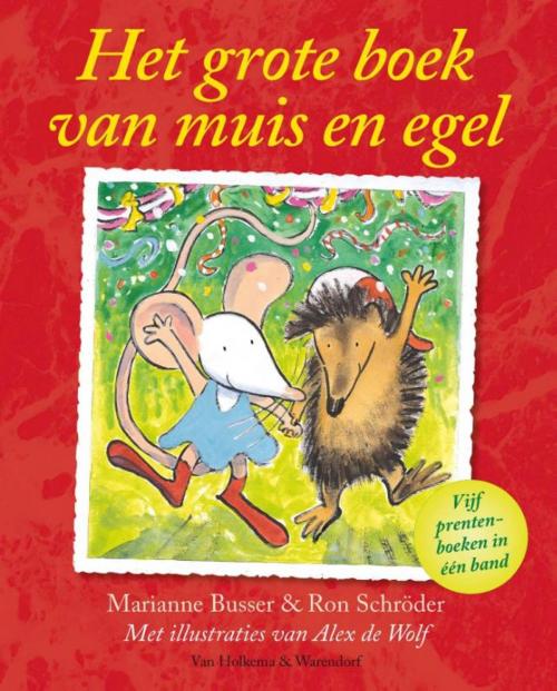 Cover of the book Het grote boek van muis en egel by Marianne Busser, Ron Schröder, Uitgeverij Unieboek | Het Spectrum