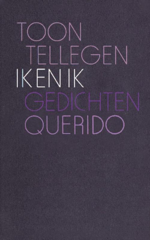 Cover of the book Ik en ik by Toon Tellegen, Singel Uitgeverijen