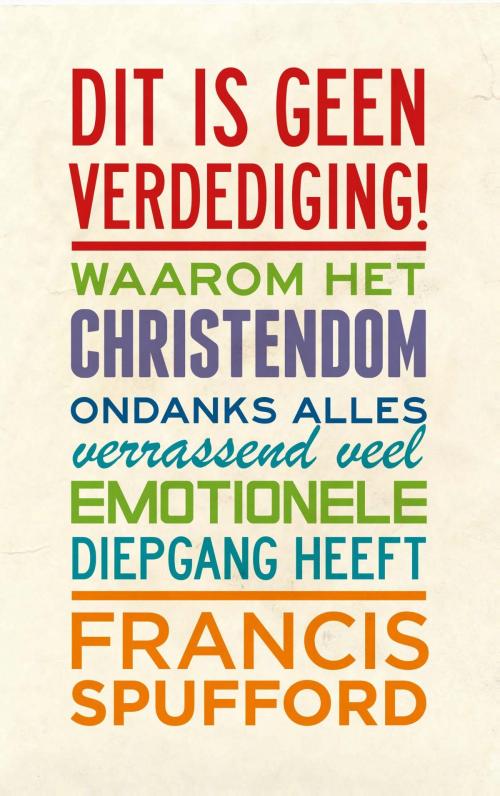 Cover of the book Dit is geen verdediging! by Francis Spufford, VBK Media
