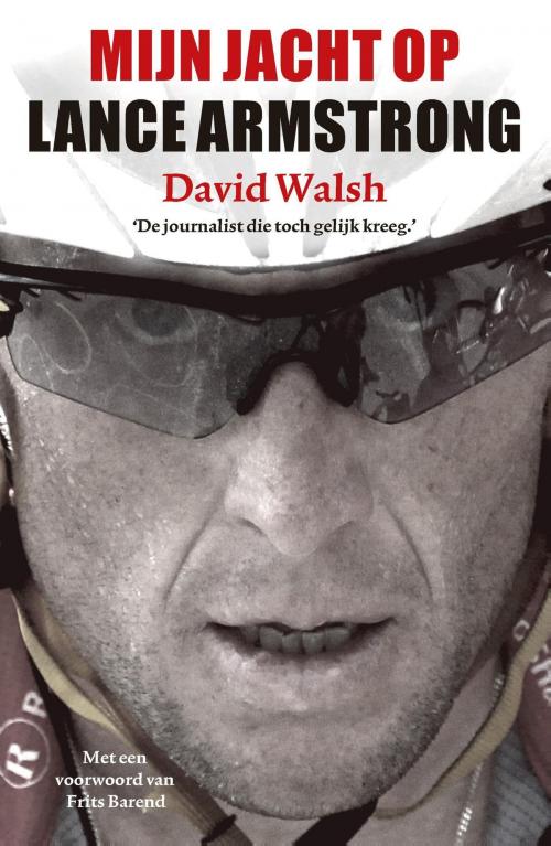 Cover of the book Mijn jacht op Lance Armstrong by David Walsh, VBK Media