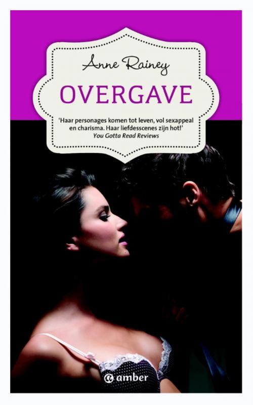 Cover of the book Overgave by Anne Rainey, Bruna Uitgevers B.V., A.W.