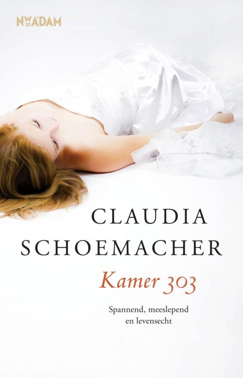 Cover of the book Kamer 303 by Claudia Schoemacher, Nieuw Amsterdam
