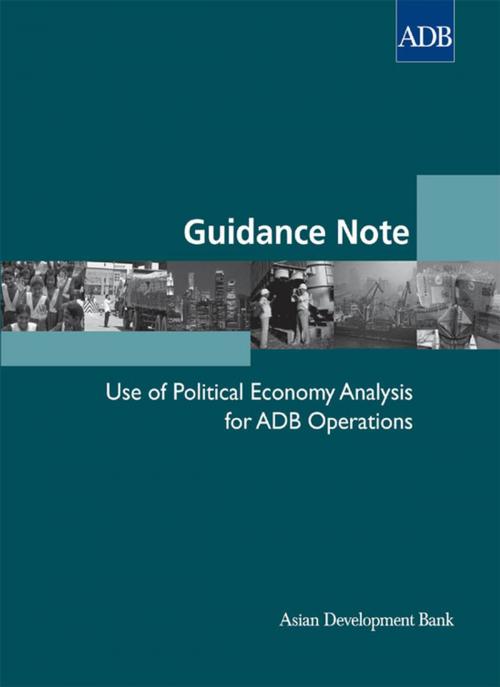 Cover of the book Guidance Note: Use of Political Economy Analysis for ADB Operations by Asian Development Bank, Asian Development Bank