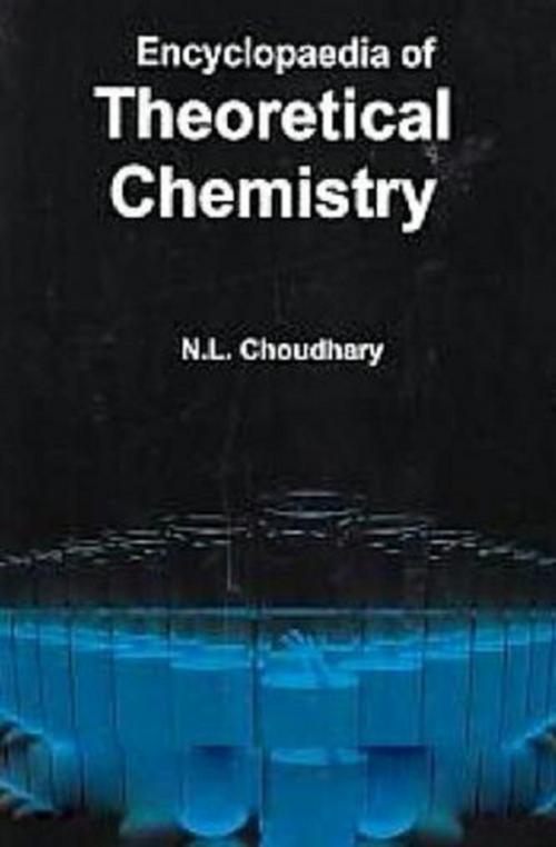 Cover of the book Encyclopaedia Of Theoretical Chemistry by N. L. Choudhary, Centrum Press