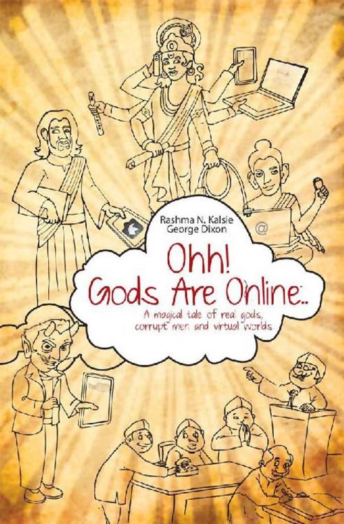 Cover of the book Ohh! Gods Are Online by Rashma Kalsie & George Dixon, Srishti Publishers