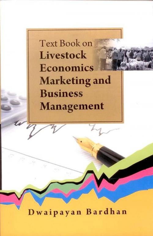 Cover of the book Text Book on Livestock Economics/ Marketing and Business Management by Dwaipayan Bardhan, Satish Serial Publishing House