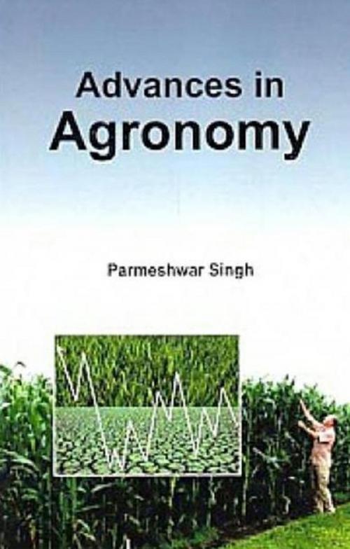 Cover of the book Advances in Agronomy by Parmeshwar Singh, Centrum Press