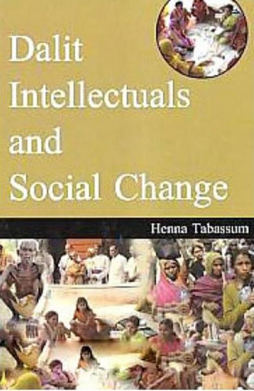 Cover of the book Dalit Intellectuals And Social Change by Henna Tabassum, Centrum Press