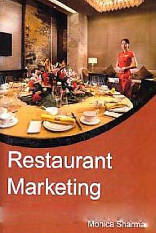 Cover of the book Restaurant Marketing by Monica Sharma, Anmol Publications PVT. LTD.