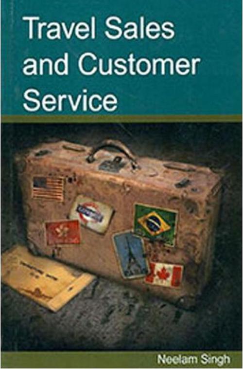 Cover of the book Travel Sales and Customer Service by Neelam Singh, Anmol Publications PVT. LTD.