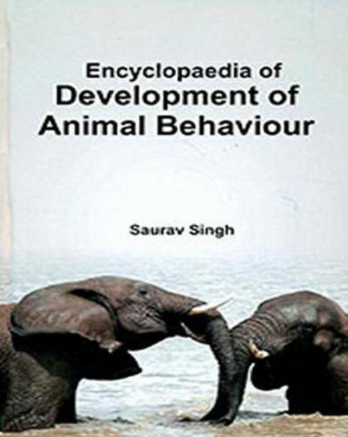 Cover of the book Encyclopaedia Of Development Of Animal Behaviour by Saurav Singh, Centrum Press
