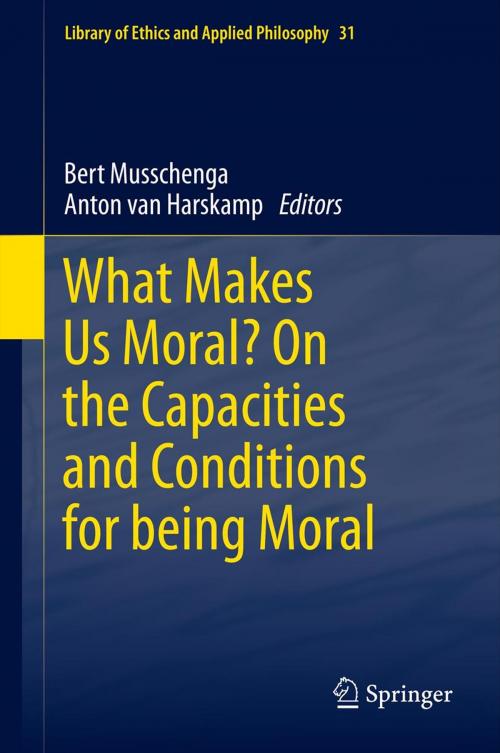 Cover of the book What Makes Us Moral? On the capacities and conditions for being moral by , Springer Netherlands