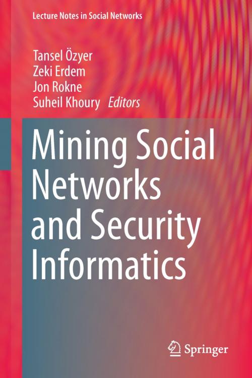 Cover of the book Mining Social Networks and Security Informatics by , Springer Netherlands