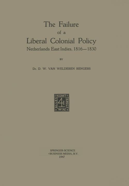 Cover of the book The Failure of a Liberal Colonial Policy by D.W. Welderen Rengers, Springer Netherlands