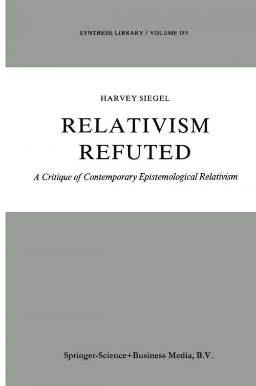 Cover of the book Relativism Refuted by H. Siegel, Springer Netherlands