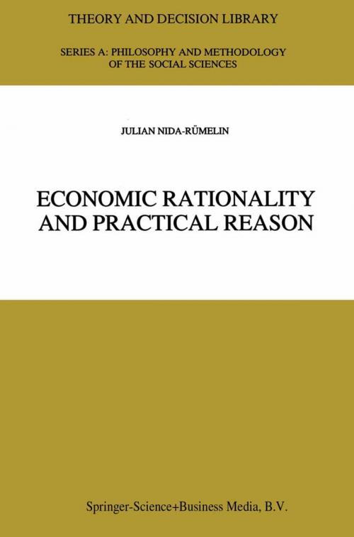 Cover of the book Economic Rationality and Practical Reason by Julian Nida-Rümelin, Springer Netherlands