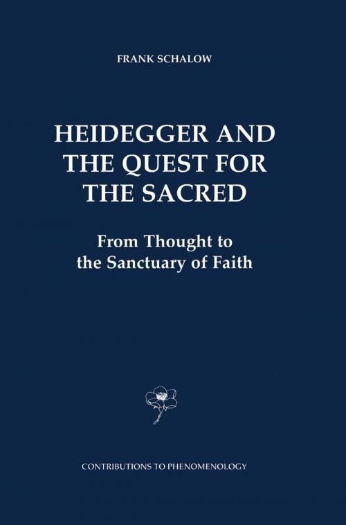 Cover of the book Heidegger and the Quest for the Sacred by F. Schalow, Springer Netherlands