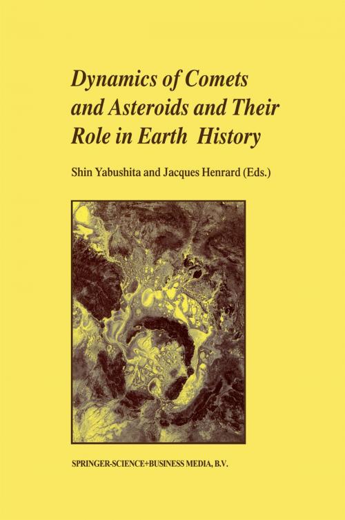 Cover of the book Dynamics of Comets and Asteroids and Their Role in Earth History by , Springer Netherlands