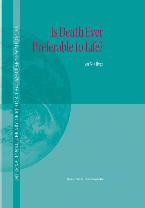 Cover of the book Is Death Ever Preferable to Life? by Ian Olver, Springer Netherlands