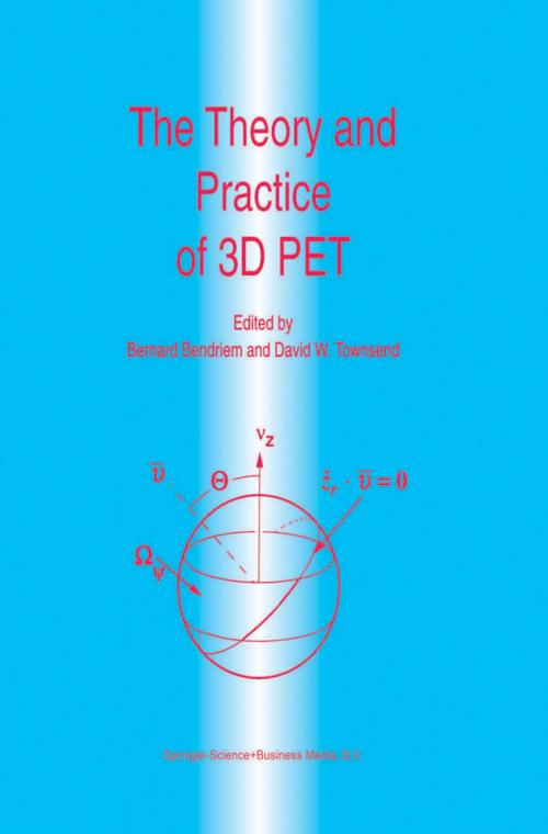 Cover of the book The Theory and Practice of 3D PET by , Springer Netherlands
