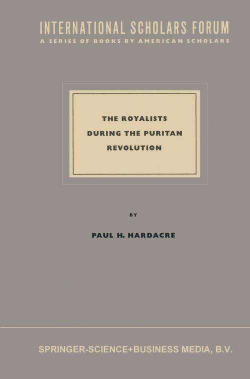 Cover of the book The Royalists during the Puritan Revolution by Paul H. Hardacre, Springer Netherlands