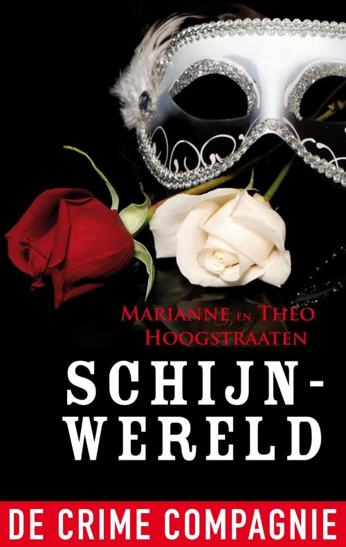 Cover of the book Schijnwereld by Marianne Hoogstraaten, Theo Hoogstraaten, De Crime Compagnie