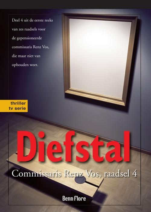 Cover of the book Diefstal: Commissaris Renz Vos, raadsel 4, Nederlands by Benn Flore, Benn Flore