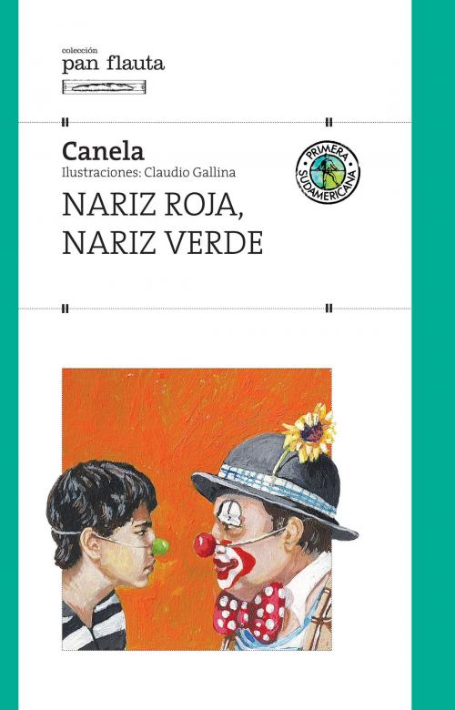Cover of the book Nariz roja, nariz verde by Canela, Penguin Random House Grupo Editorial Argentina