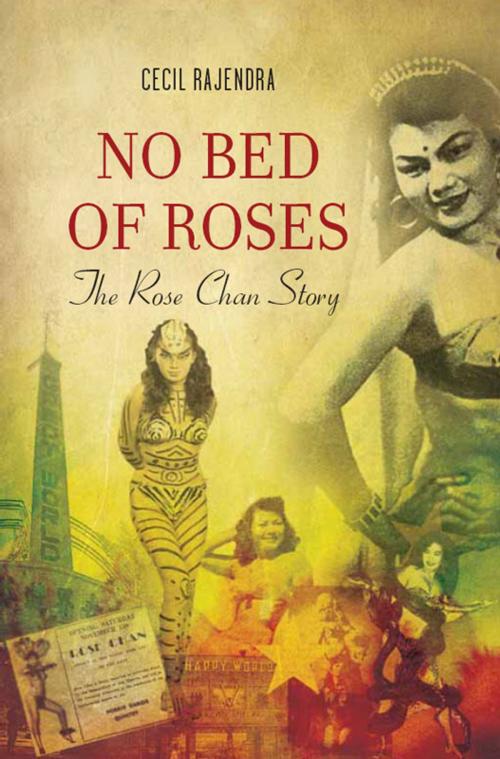 Cover of the book No Bed of Roses: The Rose Chan Story by Cecil Rajendra, Marshall Cavendish International