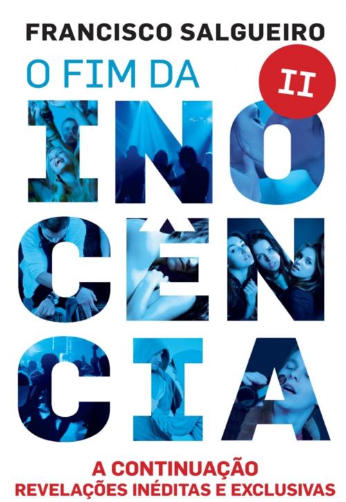 Cover of the book O Fim da Inocência II - Conto Inédito by FRANCISCO SALGUEIRO, OFICINA DO LIVRO