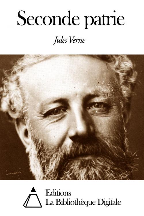 Cover of the book Seconde patrie by Jules Verne, Editions la Bibliothèque Digitale