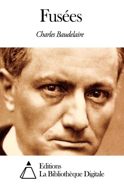 Cover of the book Fusées by Charles Baudelaire, Editions la Bibliothèque Digitale