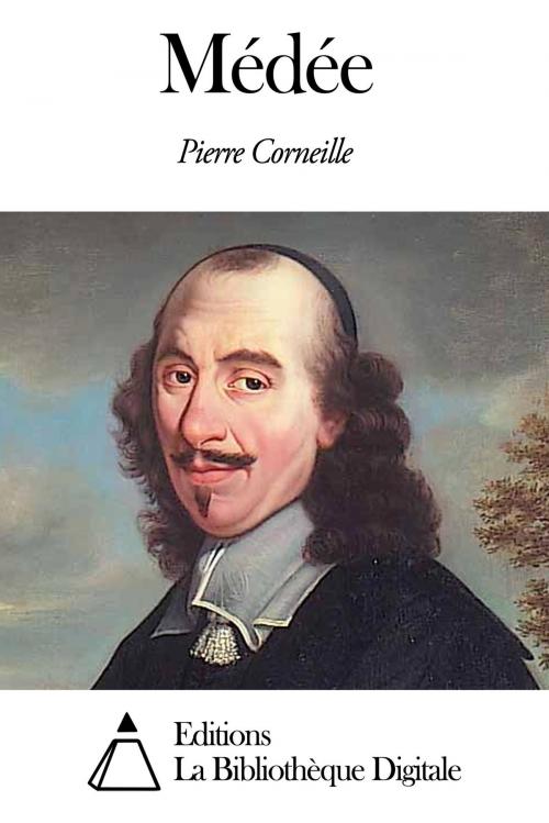 Cover of the book Médée by Pierre Corneille, Editions la Bibliothèque Digitale