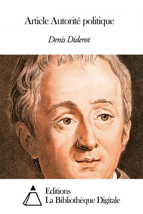 Cover of the book Article Autorité politique by Denis Diderot, Editions la Bibliothèque Digitale