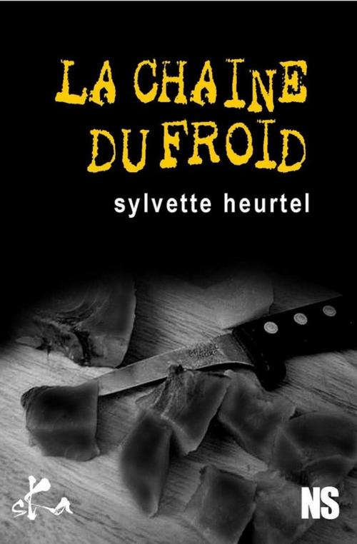 Cover of the book La chaîne du froid by Sylvette Heurtel, SKA