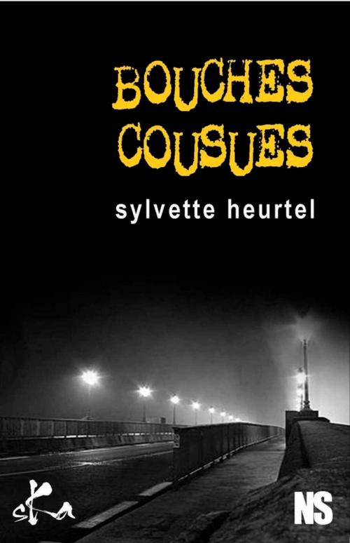 Cover of the book Bouches cousues by Sylvette Heurtel, SKA