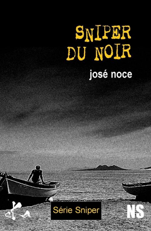 Cover of the book Sniper du noir by José Noce, SKA